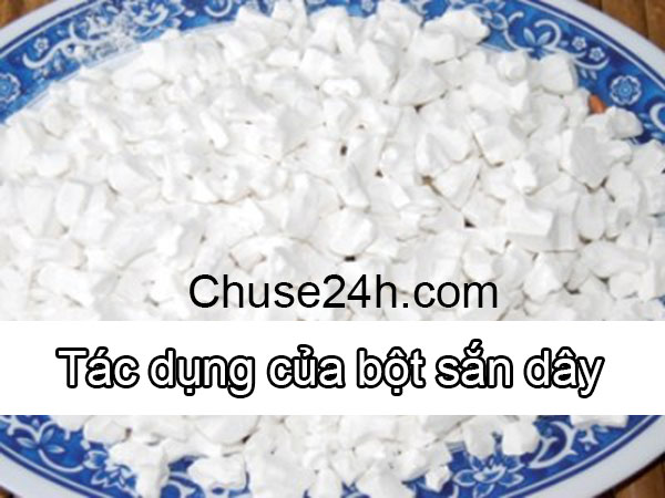 Bột sắn dây có tác dụng gì? - 第1张