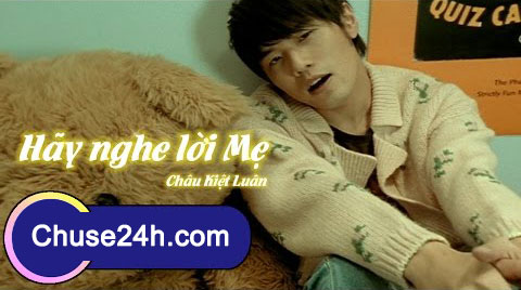 Hãy Nghe Lời Mẹ - Châu Kiệt Luân / Jay Chou
