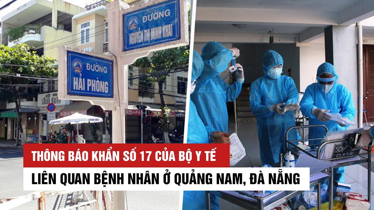 Thông báo khẩn tìm người từng đến 20 địa điểm ở Đà Nẵng và Quảng Nam - Chuse24h