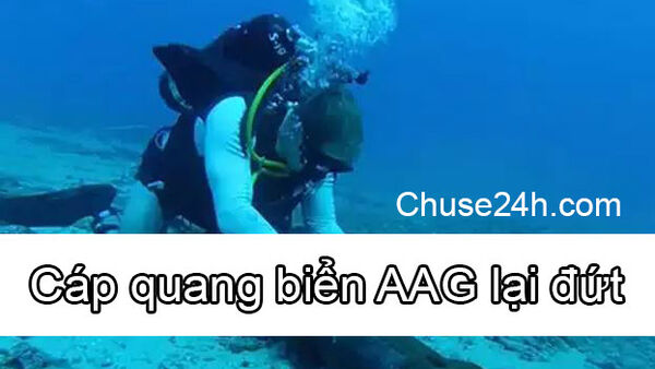 Cáp quang AAG gặp sự cố, mất hơn 10 ngày sửa chữa