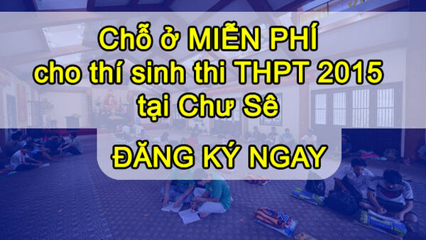 Đăng ký chỗ ở cụm thi Chư Sê trong đợt thi THPT quốc gia năm 2015
