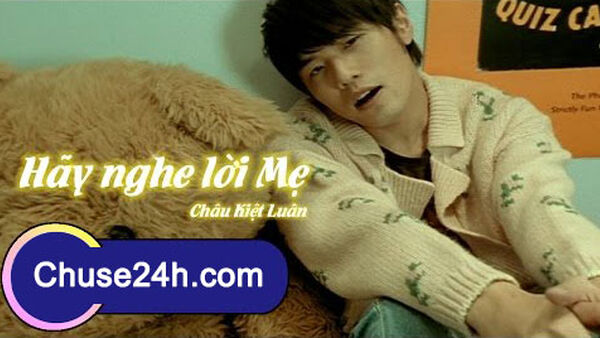 Hãy Nghe Lời Mẹ - Châu Kiệt Luân / Jay Chou