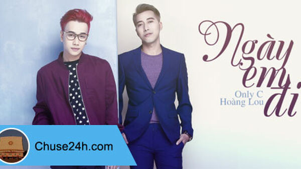 Ngày Em Đi - OnlyC ft. Lou Hoàng